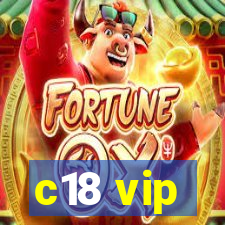 c18 vip